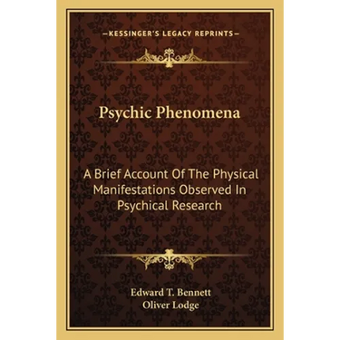 Psychic Phenomena: A Brief Account of the Physical Manifestations Observed in Psychical Research