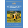 A United Nations Family Odyssey: Living and Working in Thailand, South Pacific, China and Vietnam