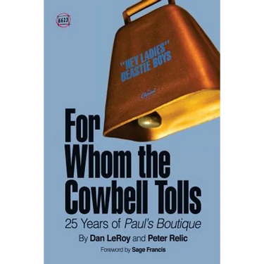 For Whom the Cowbell Tolls: 25 Years of Paul's Boutique
