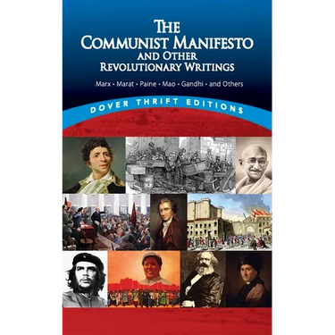 The Communist Manifesto and Other Revolutionary Writings: Marx, Marat, Paine, Mao Tse-Tung, Gandhi and Others