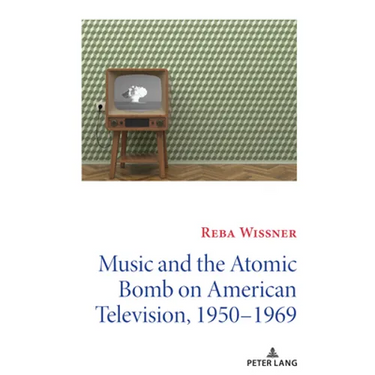 Music and the Atomic Bomb on American Television, 1950-1969