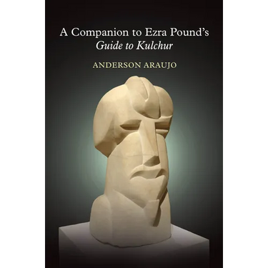 A Companion to Ezra Pound's Guide to Kulchur