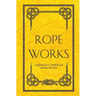 Rope Works