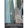 How to Succeed in Commercial Real Estate
