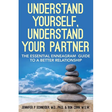 Understand Yourself, Understand Your Partner: The Essential Enneagram Guide to a Better Relationship