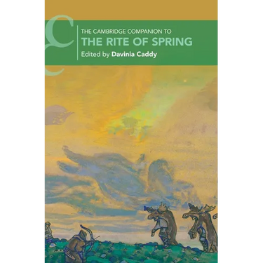 The Cambridge Companion to The Rite of Spring
