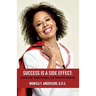 Success Is A Side Effect: Leadership, Relationships, and Selective Amnesia