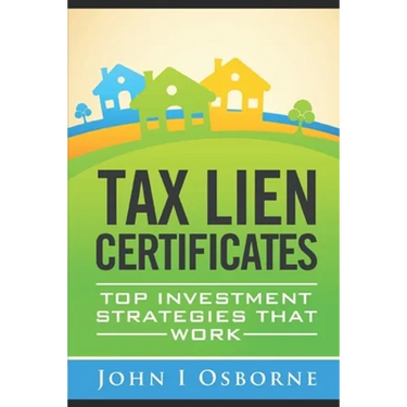 Tax Liens Certificates: Top Investment Strategies That Work