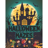 Halloween Mazes: Unique Simple Fun & Scary Activity Maze Coloring Book Guessing Game Problem Solving Puzzle Spooky Images Creepy Fright