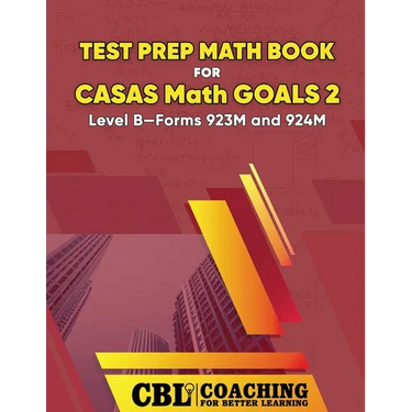 Test Prep Math Book for CASAS Math GOALS 2 Level B-Forms 923M and 924M