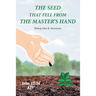The Seed That Fell from the Master's Hand