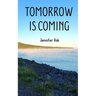 Tomorrow is Coming