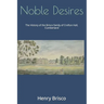 Noble Desires: The History of the Brisco family of Crofton Hall, Cumberland