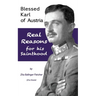 Blessed Karl of Austria: Real Reasons for his Sainthood