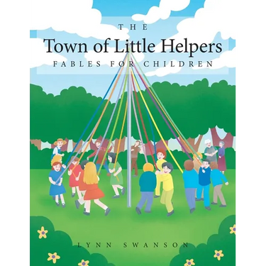The Town of Little Helpers: Fables for Children