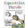 Equestrian Parade: A Special Coloring Book for Horse Lovers
