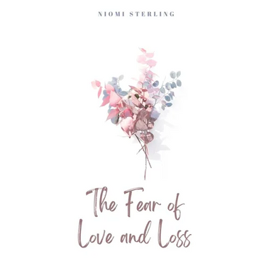 The Fear of Love and Loss