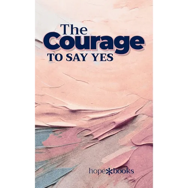 The Courage to Say Yes