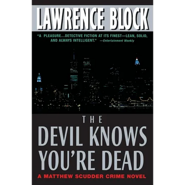 The Devil Knows You're Dead