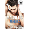 Magnetic Medic: A Cocky Hero Club Novel