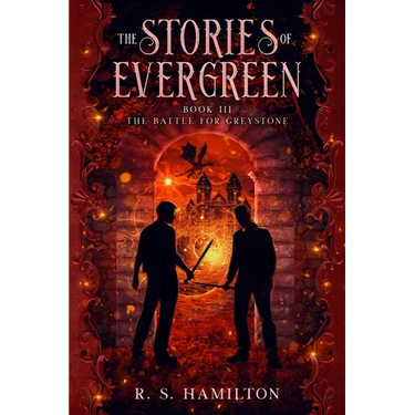 The Stories of Evergreen Book III: The Battle for Greystone