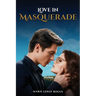 Love in Masquerade