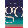 Go: A memoir of wanderlust and anxiety