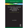 The Political Economy of Financial Development in Malaysia: From the Asian Crisis to 1mdb