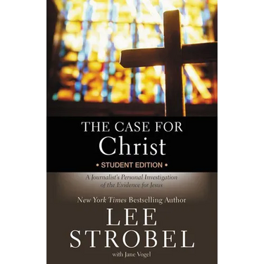 The Case for Christ Student Edition: A Journalist's Personal Investigation of the Evidence for Jesus