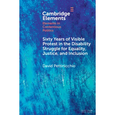 Sixty Years of Visible Protest in the Disability Struggle for Equality, Justice, and Inclusion