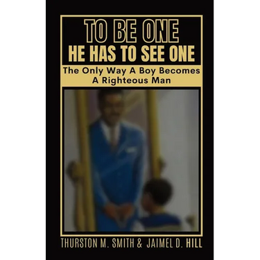 To Be One He Has to See One: The Only Way A Boy Becomes A Righteous Man