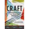 C.R.A.F.T. Conversations for Teacher Growth: How to Build Bridges and Cultivate Expertise