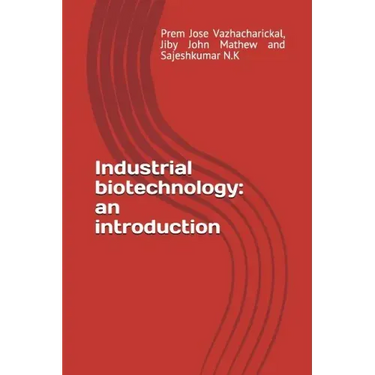 Industrial Biotechnology: An Introduction