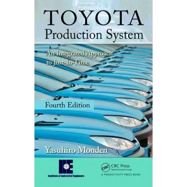 Toyota Production System: An Integrated Approach to Just-In-Time