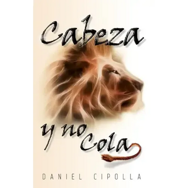 Cabeza y no cola Softcover head and not the tail