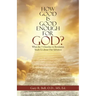How Good Is Good Enough for God?: What the 7 Churches in Revelation Teach Us About Our Salvation