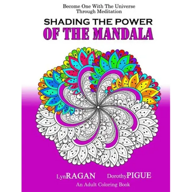 Shading The Power Of The Mandala: Become One With The Universe Through Meditation