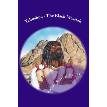 Yahushua - The Black Messiah