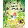 Mason Goes Mushrooming