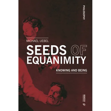 Seeds of Equanimity: Knowing and Being