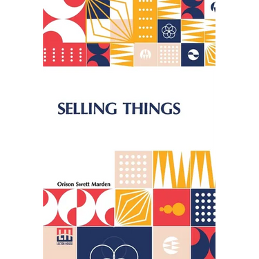Selling Things: With The Assistance Of Joseph F. Macgrail