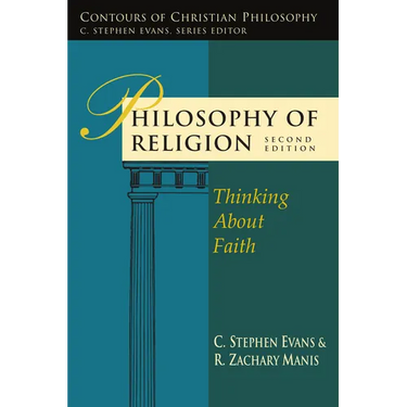 Philosophy of Religion: Thinking About Faith