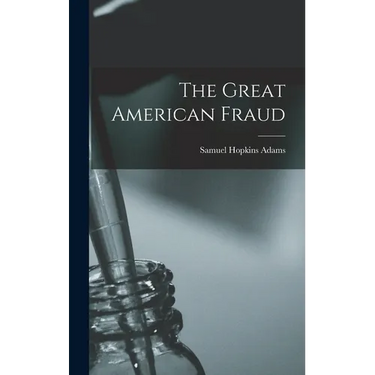 The Great American Fraud