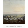 The Oregon Trail: America's Most Famous Path to the Western Frontier
