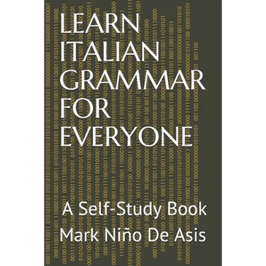Learn Italian Grammar for Everyone: A Self-Study Book
