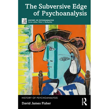 The Subversive Edge of Psychoanalysis
