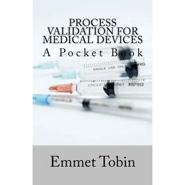 Process Validation for Medical Devices