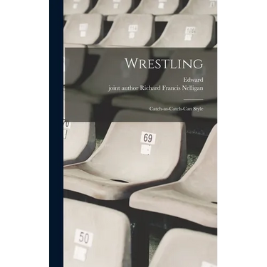 Wrestling; Catch-as-catch-can Style