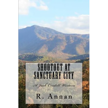 Shootout at Sanctuary City: A Jack Cordell Western