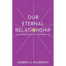 Our Eternal Relationship: 10 Contemplations for a Connected Life